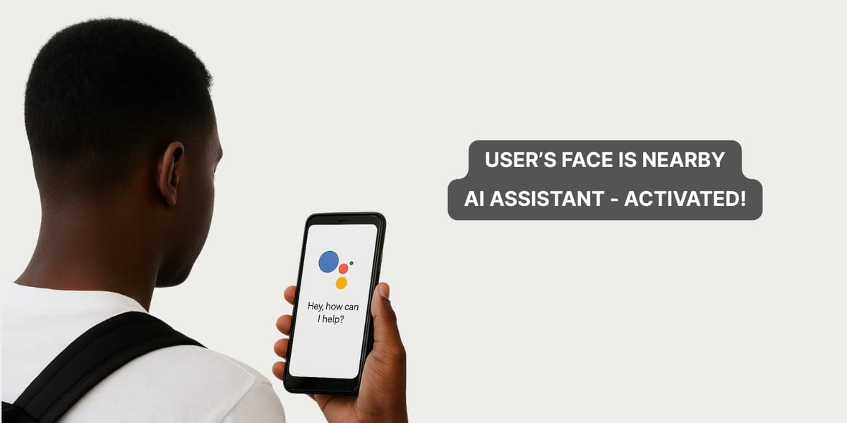 Google Activated AI Assistant When Detects Your Face Nearby